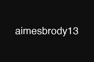aimesbrody13