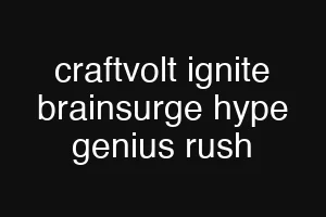 craftvolt ignite brainsurge hype genius rush
