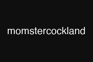 momstercockland